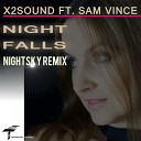 X2Sound feat Sam Vince - Night Falls Nightsky Remix