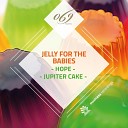 Jelly For The Babies - H O P E Original Mix