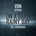 Vdn System - On A Dark Rainy Day Original Mix