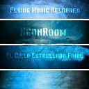 NeonRoom - El Cielo Estrellado Final Original Mix