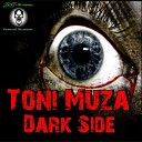 Toni Muza - Dark Side Original Mix