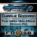 Charlie Goddard - The Way You Move Original Mix