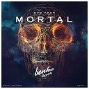 Bob Aker - Mortal Original Mix