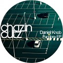 Daniel Knob - Out Of My Mind Original Mix