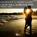 Soundlife feat Danny Claire - Love Will Survive Vocal Mix