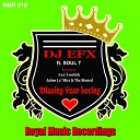 DJ EFX feat Soul T - Missing Your Loving Jaime Le Mier The Stoned…