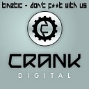 Kinetic - Don t F k With Us Original Mix