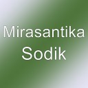 Mirasantika - Sodik