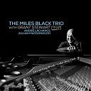 Miles Black Trio Grant Stewart - Woody N You