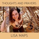 Lisa Maps - Thoughts and Prayers