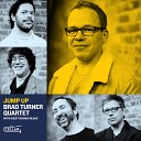 Brad Turner Quartet feat Seamus Blake - Not A Dream