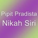 Pipit Pradista - Nikah Siri