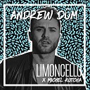 Andrew D m feat Michel Kotcha - Limoncello Radio Edit
