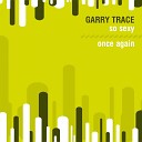Garry Trace - Once Again 1 0