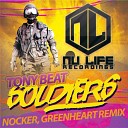 Tony Beat - Soldiers Nocker Greenheart Remix