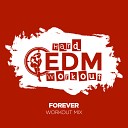 Hard EDM Workout - Forever Workout Mix Edit 140 bpm