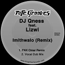 DJ Qness feat Lizwi - Imithwalo FNX Omar Remix