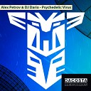 Alex Petrov DJ Dario - Pscychadelic Virus