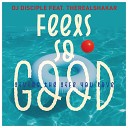 DJ Disciple feat TheRealShakar - Feels So Good Living The Life You Love The Anti Coronavirus Dance…