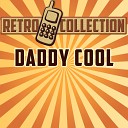 The Retro Collection - Daddy Cool Originally Performed By Boney M
