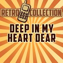 The Retro Collection - Deep In My Heart Dear Intro Originally Performed By Movie…