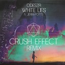 Odesza - White Lies ft Jenni Potts Crush Effect Remix