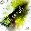 Cor Caroli - A Dream Original Mix