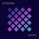 Confessionals feat Hannah Rodriguez - Love Is King One Bit Remix