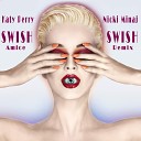 Katy Perry feat Nicki Minaj - Swish Swish Dj Saleh Radio Edit