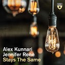 Alex Kunnari Jennifer Rene - Stays the Same Daniel Wanrooy Remix