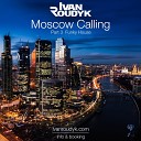 Ivan Roudyk - Moscow Calling Part 3 Funky House Track 05…