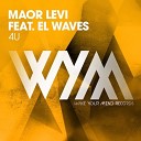 Major Levi Ft El Waves - 4U Original Mix