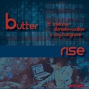 Butter feat Melonie Daniels Walker Roy… - Rise Butter Live Mix