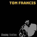 Tom Francis - Easy Love