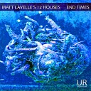 Matt Lavelle 12 Houses - End Times