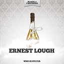 Ernest Lough - O Come Everyone That Thirsteth Original Mix