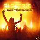 Electrica - Raise Your Hands Up E Partment 3AM Remix Edit