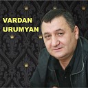 Vardan Urumyan - Hishum Es Im Sere