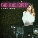Kimberly Dawn - Cadillac Lovers