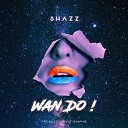 Shazz Musik - Wan Do
