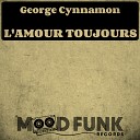 George Cynnamon - L amour Toujours Original Mix