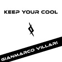 Gianmarco Villari - Keep Your Cool Original Mix