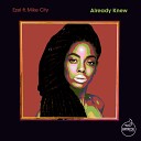 Ezel feat Mike City - Already Knew Bayacou Deep Dub