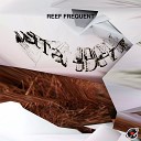 Reef Frequent - New World Original Mix