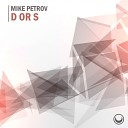 Mike Petrov - D Or S (Original Mix)