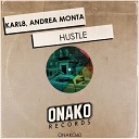 Karl8 Andrea Monta - Hustle Original Mix