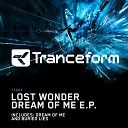 Lost Wonder - Dream Of Me Original Mix
