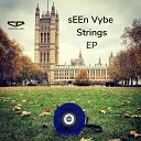 sEEn Vybe - Strings Original Mix