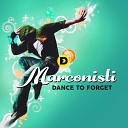 Marconisti - Dance To Forget Original Mix