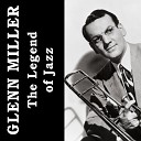 Glenn Miller Elmer Albrecht Sammy Gallop Dick… - Elmer s Tune